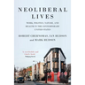 Neoliberal Lives: Work, Politics, Nature, and Health in the Contemporary United States
