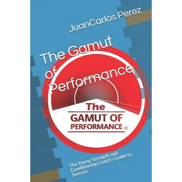 The Gamut of Performance: The Young Strength and Conditioning Coach's Guide to Success
