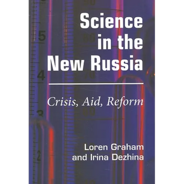 Science in the New Russia: Crisis, Aid, Reform