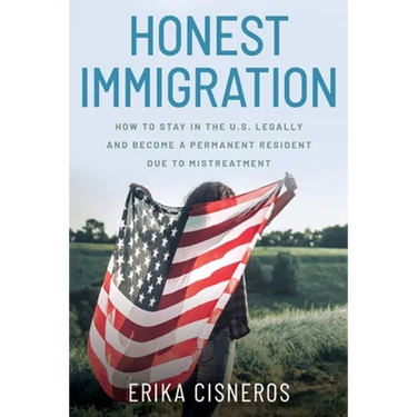 Honest Immigration: How to Stay in the United States Legally and Become a Permanent Resident