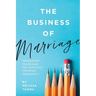 The Business of Marriage: Management Techniques for Your Most Important Partnership