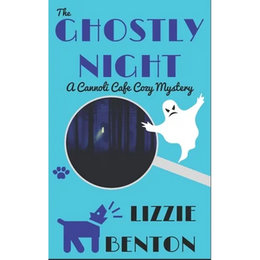 The Ghostly Night: A Cannoli Cafe Cozy Mystery