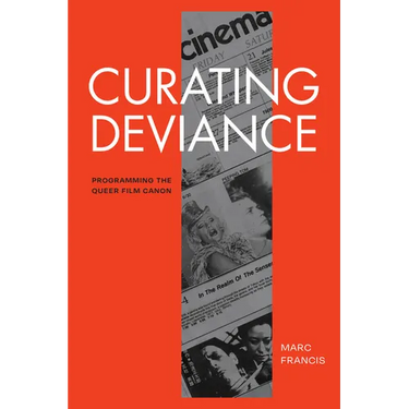 Curating Deviance: Programming the Queer Film Canon