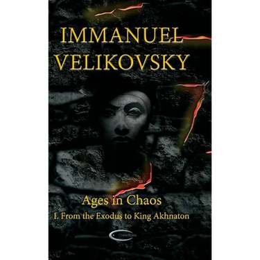 Ages in Chaos I: From the Exodus to King Akhnaton