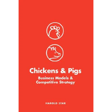 Chickens and Pigs: Business Models and Competitive Strategy