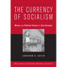 The Currency of Socialism