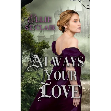 Always Your Love: A Gothic Regency Romance
