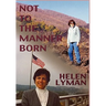 Not to the Manner Born: Reflections of a Wife and Partner in the Foreign Service