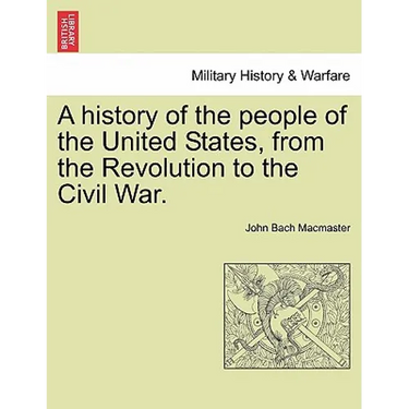 A history of the people of the United States, from the Revolution to the Civil War.