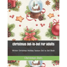 Christmas Dot-to-Dot For Adults: Winter Christmas Holiday Season Dot to Dot Book