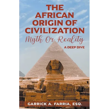 The African Origin of Civilization: Myth or Reality A Deep Dive