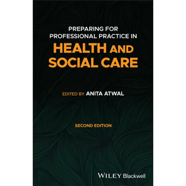 Preparing for Professional Practice in Health and Social Care