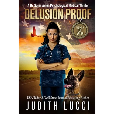 Delusion Proof: A Sonia Amon, MD Medical Thriller