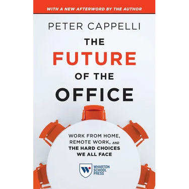The Future of the Office, with a New Afterword by the Author: Work from Home, Remote Work, and the Hard Choices We All Face