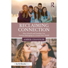 Reclaiming Connection: How Schools and Families Can Nurture Belonging in a Scared New World
