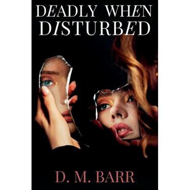 Deadly When Disturbed