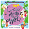 Language Around the World: Ways We Communicate Our Thoughts and Feelings