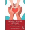 Mindfulness Giving: Harnessing the Art and Science of Positive Psychology
