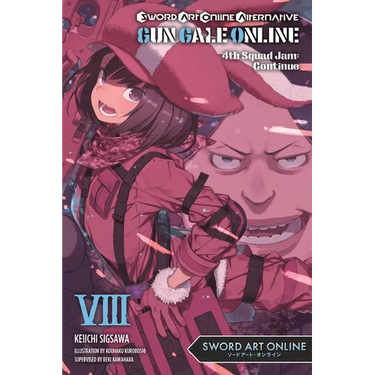 Sword Art Online Alternative Gun Gale Online, Vol. 8 (Light Novel): 4th Squad Jam: Continue Volume 8