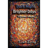 Dark Night and Brighter Days