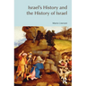 Israel's History and the History of Israel