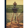 The Practical Surveyor's Guide