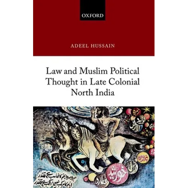 Law and Muslim Political Thought in Late Colonial North India