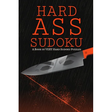 Hard Ass Sudoku: A Book of VERY Hard Sudoku Puzzles
