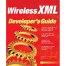 Wireless XML Developer's Guide