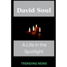 David Soul: A Life in the Spotlight