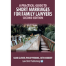 A Practical Guide to Short Marriages for Family Lawyers - Second Edition