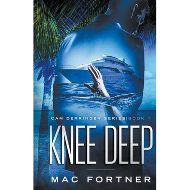 Knee Deep: Cam Derringer Series Book 1