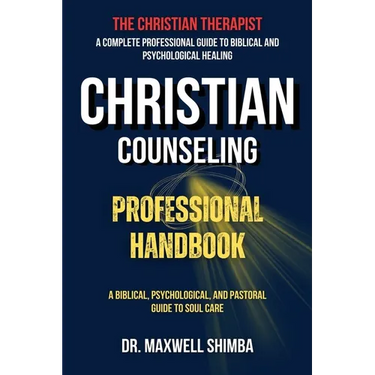 Christian Counseling Professional Handbook: A Biblical, Psychological, and Pastoral Guide to Soul Care