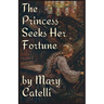 The Princess Seeks Her Fortune