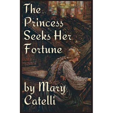 The Princess Seeks Her Fortune