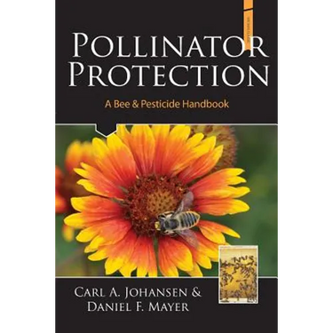 Pollinator Protection a Bee & Pesticide Handbook