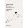 Love and Russian Literature: From Benjamin to Woolf