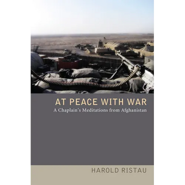 At Peace with War: A Chaplain's Meditations from Afghanistan