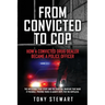 From Convicted to Cop: How a Convicted Drug Dealer Became a Police Officer