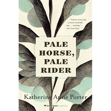 Pale Horse, Pale Rider: Three Short Novels