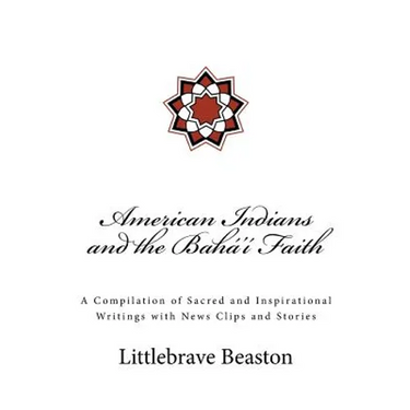 American Indians and the Bahá'í Faith