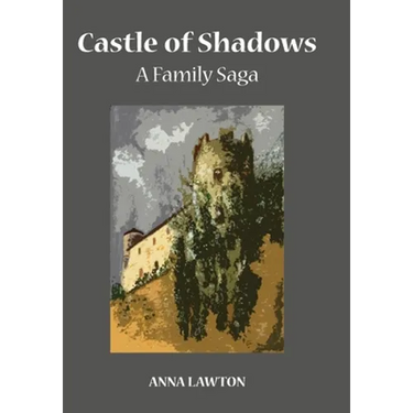 Castle of Shadows: A Family Saga