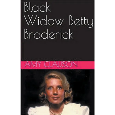 Black Widow Betty Broderick