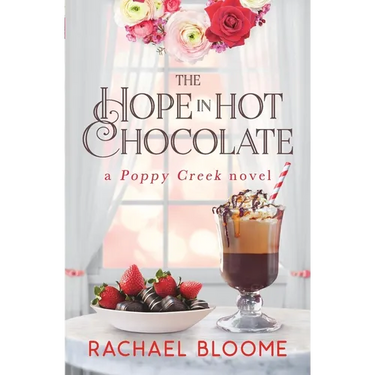 The Hope in Hot Chocolate: A Poppy Creek Novel