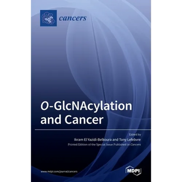 O-GlcNAcylation and Cancer