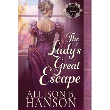 The Lady's Great Escape: A Scottish Regency Historical Romance