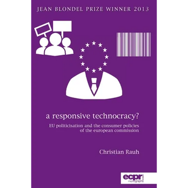 A Responsive Technocracy?: EU Politicisation and the Consumer Policies of the European Commission