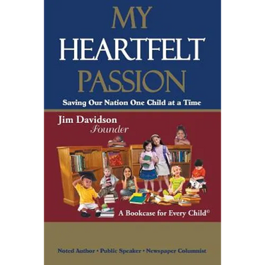 My Heartfelt Passion: Saving Our Nation One Child at a Time