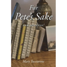 For Pete's Sake: and mine too!