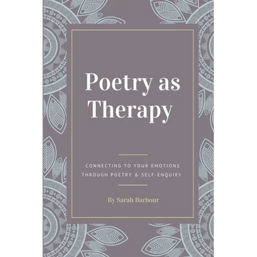 Poetry as Therapy: Connecting to your emotions through poetry and self-enquiry